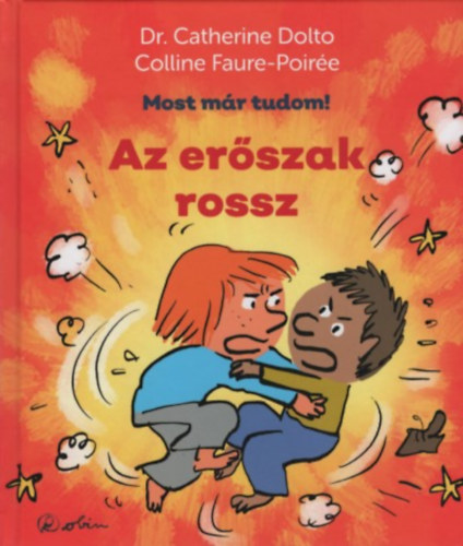 Dr. Catherine Dolto, Colline Faure-Poirée - Az erőszak rossz