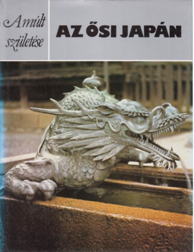 Edward Kidder - Az si Japn (A mlt szletse)
