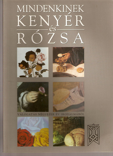 Mindenkinek kenyr s rzsa - Vlogats ngyezer v irodalmbl