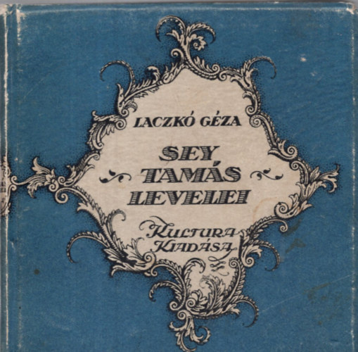 Laczkó Géza - Sey Tamás levelei (I. kiadás)