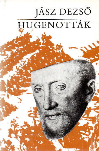J�sz Dezs� - Hugenott�k