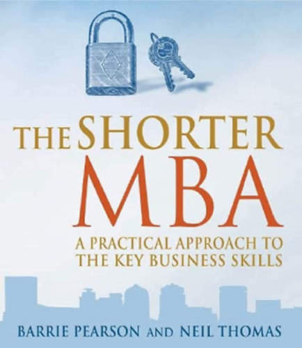 Barrie Pearson, Neil Thomas - The Shorter MBA