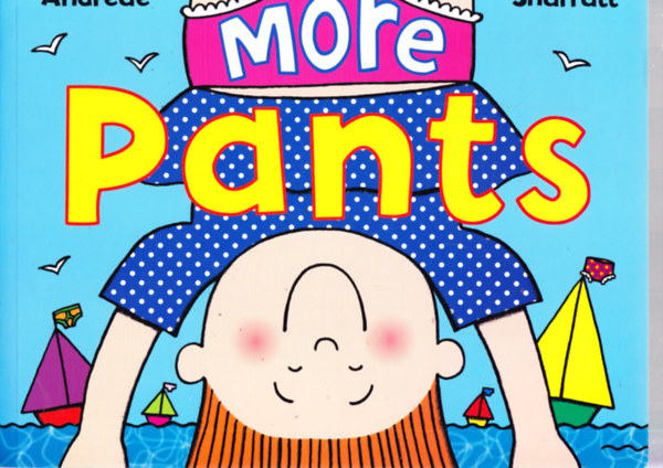 Giles Andreae, Nick Sharratt - More Pants