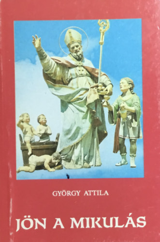 Gyrgy Attila - Jn a mikuls