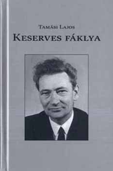 Tamási Lajos - Keserves fáklya