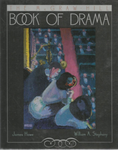 James Howe, William A. Stephany - Book of Drama - Drmaknyv - Angol nyelv