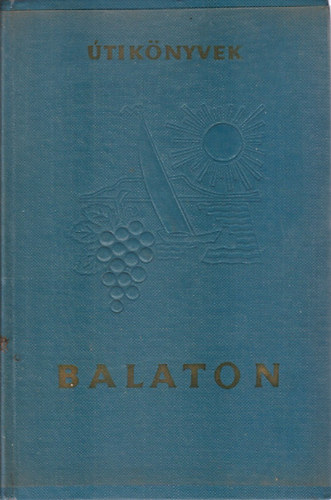 Major Béla (szerk.) - Balaton (Panoráma útikönyvek)- 2. átdolgozott kiadás