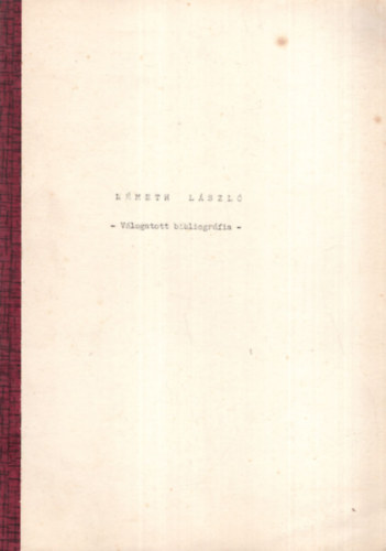 K�szegfalvi Ferenc - N�meth L�szl� - V�logatott bibliogr�fia 1981 H�dmez�v�s�rhely