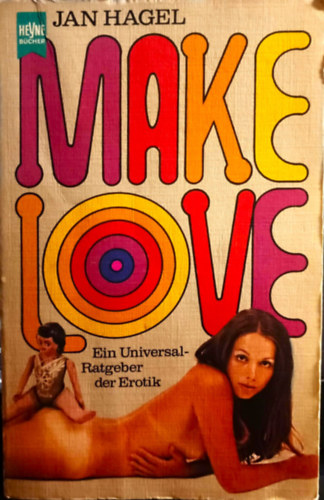 Jan Hagel - Make Love - ein Universal ratgeber der erotik