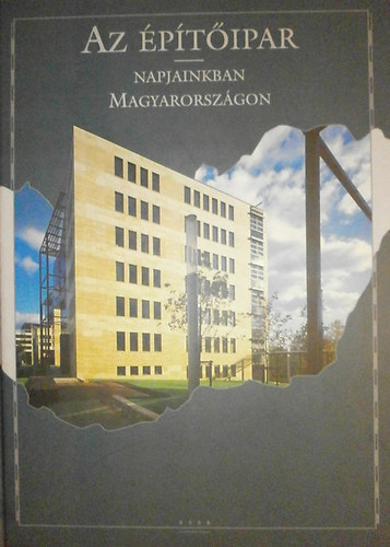 Osv�th Sarolta (szerk.) - Az �p�t�ipar napjainkban Magyarorsz�gon