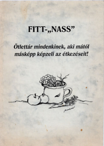 FITT-"NASS"tlettr mindenkinek, aki mtl mskpp kpzeli az tkezseit !
