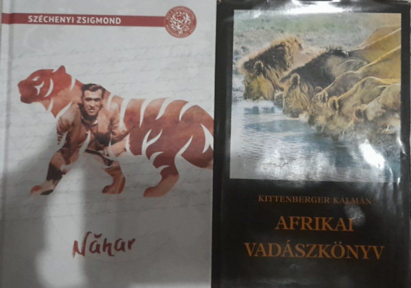 Kittenberger Kálmán, Széchenyi Zsigmond - 2 db kötet: Kittenberger Kálmán: Afrikai vadászkönyv, Széchenyi Zsigmond: Nahar