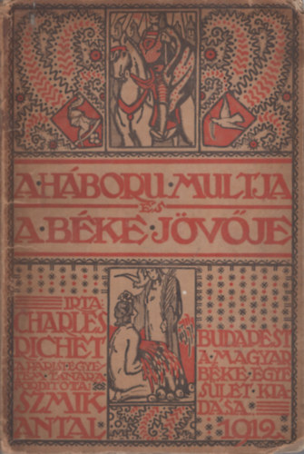 Charles Richet - A h�bor� multja �s a b�ke j�v�je