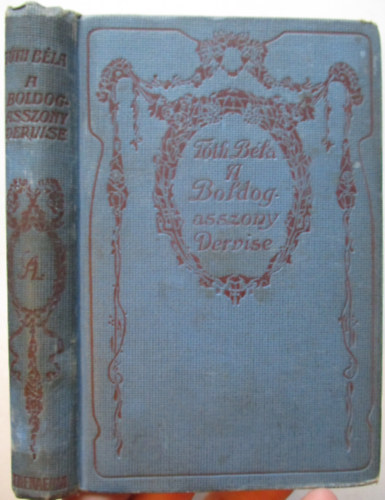 T�th B�la - A boldogasszony dervise - �s egy�b elbesz�l�sek