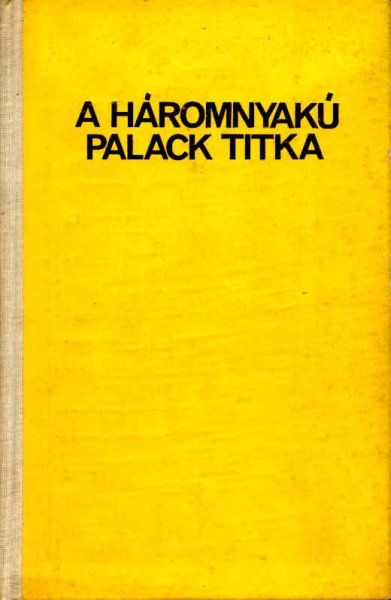 Vajda B�la (ford.) - A h�romnyak� palack titka