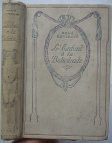 Ren� Boylesve - L' Enfant � la Balustrade