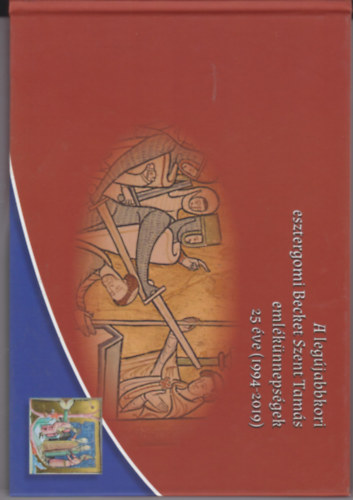 Cserny Szilvia (szerk.) - A legjabbkori esztergomi Becket Tams emlknnepsgek 25 ve (1994-2019)