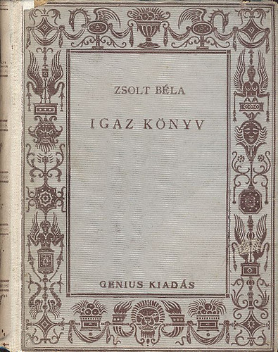 Zsolt Bla - Igaz knyv