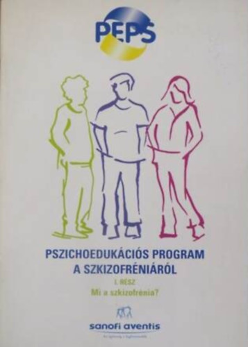 Pszichoedukációs program a szkizofréniáról I.-Mi a szkizofrénia?