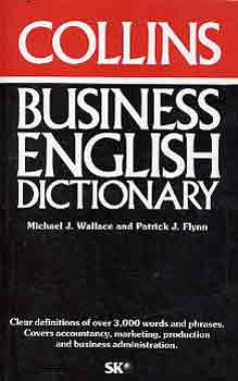 Wallace, M.J.-Flynn, P.J. - Collins business english dictionary