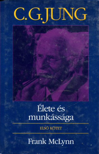 Frank McLynn - C. G. Jung lete s munkssga I.