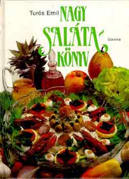 Túrós Emil - Nagy salátakönyv