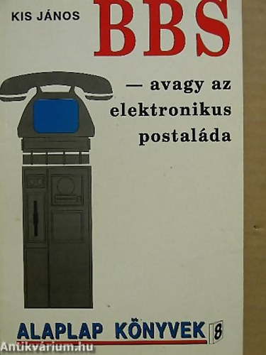 Kis János - BBS avagy az elektronikus postaláda