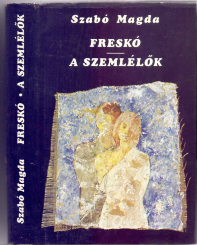 Szab� Magda - Fresk� - A szeml�l�k