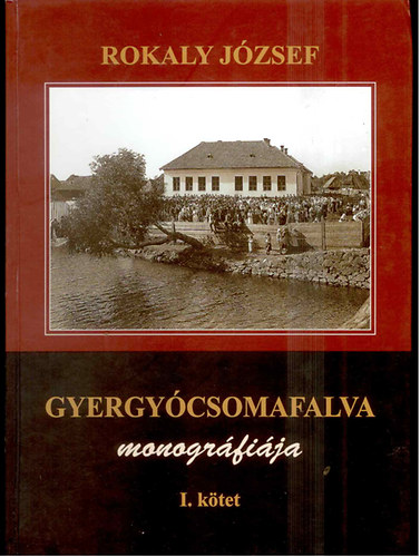 Gyergycsomafalva monogrfija I.ktet