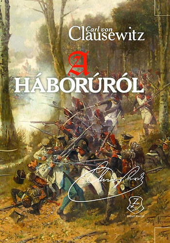 Carlvon Clausewitz - A h�bor�r�l