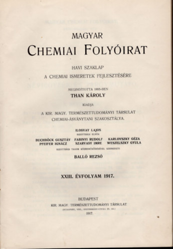 Ball Rezs (szerk.) - Magyar chemiai folyirat 1917. 1-12. (teljes vfolyam, egybektve)