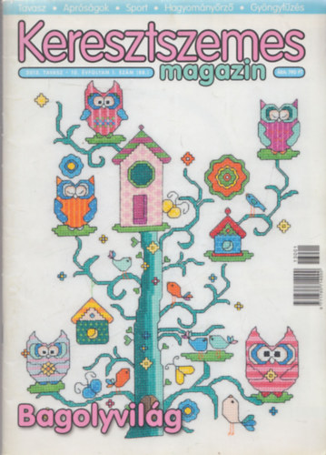 Dmi Zoltn (szerk.) - Keresztszemes magazin 2013. tavasz - 10.vfolyam 1.szm (Bagolyvilg)