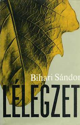 Bihari S�ndor - L�legzet