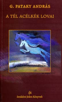 G. Pataky Andr�s - A t�l ac�lk�k lovai