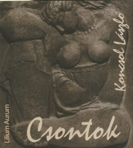 Koncsol L�szl� - Csontok