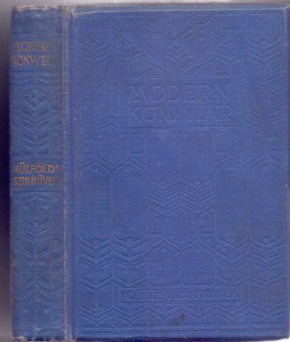 Ibsen Henrik - Maeterlinck Maurice - Schnitzler Artur - Rosmersholm - Szent Antal csodja - Anatol - Mici grfn (Modern Knyvtr - Klfldi Sznmvek 1.)