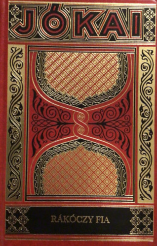 J�kai M�r - R�k�czy fia (Gy�jtem�nyes d�szkiad�s 28. k�tet)
