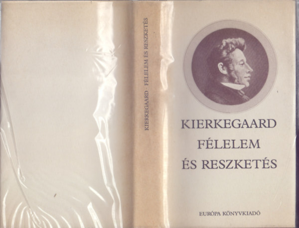 Soren Kierkegaard - F�lelem �s reszket�s (Filoz�fiai kisk�nyvt�r)