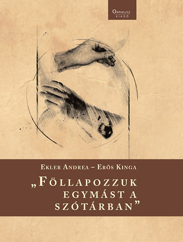 Ekler Andrea; Ers Kinga - "Fllapozzuk egymst a sztrban"