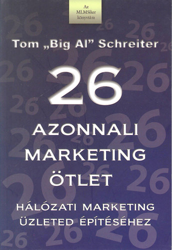 Tom Schreiter - 26 azonnali marketing tlet