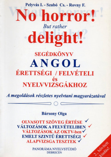 Pelyvs I.-Szab Cs.-Rovny F. - No horror! Segdknyv angol rettsgi/felvteli s nyelvvizsgkhoz