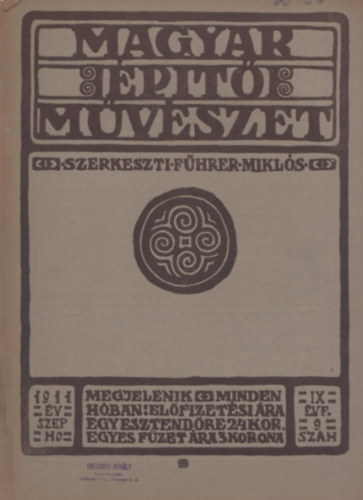 Fhrer Mikls (szerk.) - Magyar ptmvszet 1911 szept  IX. vf. 9 szm