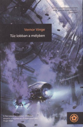 Vernor Vinge - Tűz lobban a mélyben