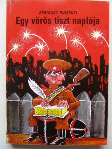Sergiusz Piacecki - Egy vrs tiszt naplja