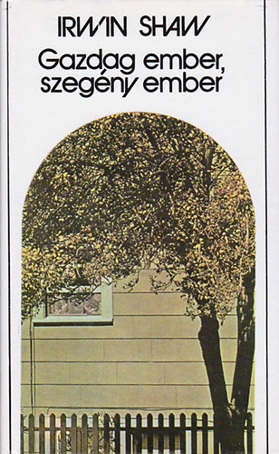 Irwin Shaw - Gazdag ember, szegny ember
