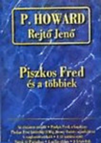 P. Howard (Rejt Jen) - Piszkos Fred s a tbbiek