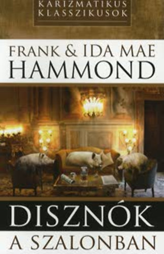 F.-I.M. Hammond - Disznk a szalonban
