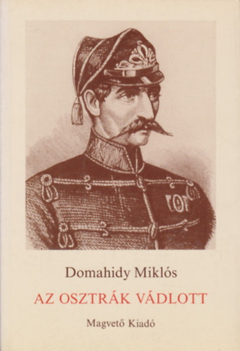 Domahidy Mikls - Az osztrk vdlott