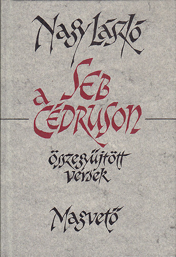 Nagy L�szl� - Seb a c�druson - �sszegy�jt�tt versek