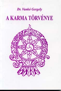 Dr. Vankó Gergely - A karma törvénye